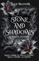 Alice Branner - Imrel Serie Vol. 1. Stone and Shadows. La foresta di cenere (2025)