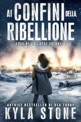 Kyla Stone - Edge of Collapse Vol. 5. Ai Confina Della Ribellione (2026)