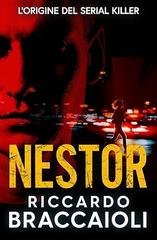 Riccardo Braccaioli - Nestor. L’origine dell’assassino in serie (2026)