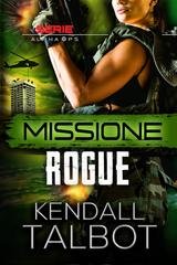 Kendall Talbot - Alpha Ops Vol. 6. Missione Rogue (2026)