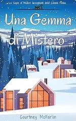 Courtney McFarlin - La Serie di Misteri Accoglienti della Colonia Felina Vol. 7. Una Gemma di Mistero (2026) EPUB