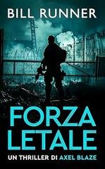 Bill Runner - Axel Blaze Thriller Vol. 2 . Forza Letale (2026)