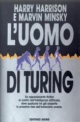 Harry Harrison, Marvin Minsky - L'uomo di Turing (1994)