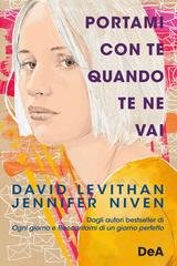 David Levithan, Jennifer Niven - Portami con te quando te ne vai (2022)