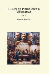 Alfredo Panzini - Il 1859 da Plombières a Villafranca (2013)