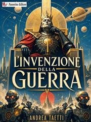 Andrea Taetti – L’invenzione della guerra (2026)