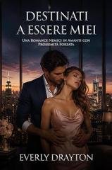 Everly Drayton - Destinati a Essere Miei (2026)