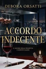 Debora Orsatti - Accordo indecente (2026)