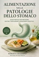Roberta Graziano - Alimentazione nelle patologie dello stomaco (2026)