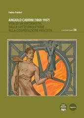 Fabio Fabbri - Angiolo Cabrini (1869-1937). Vita di un riformista. Dalle lotte proletarie alla cooperazione fascista (2026)