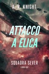 A.R. Knight - Squadra Sever Vol. 2. Attacco a Elica (2026)
