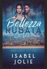 Isabel Jolie - Arrow Tactical Vol. 4. Bellezza Rubata (2026)