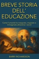 Barry Richardson - Breve storia dell'educazione (2026)