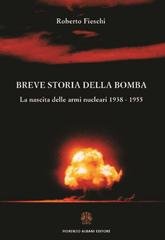 Roberto Fieschi - Breve storia della bomba (2026)