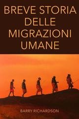 Barry Richardson - Breve storia delle migrazioni umane (2026)