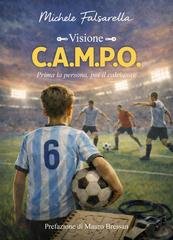 Michele Falsarella - C.A.M.P.O. Prima la persona, poi il calciatore