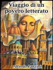 Alfredo Panzini - Viaggio di un povero letterato (2013)