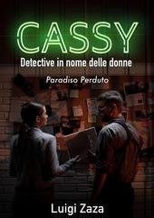 Luigi Zaza - Cassy, detective in nome delle donne Vol. 4. paradiso perduto (2026)