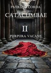 Patrizio Corda - Catacumbae Vol. 2. Purpura vacans (2026)