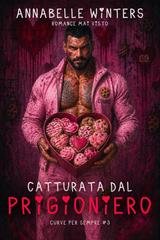 Annabelle Winters - Curve per Sempre Vol. 3. Catturata dal Prigioniero (2026)