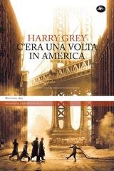 Harry Grey - C'era una volta in America (2016)
