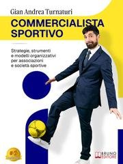 Gian Andrea Turnaturi - Commercialista sportivo. Strategie, strumenti e modelli organizzativi per associazioni e società sportive (2026)