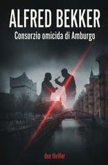 Alfred Bekker - Consorzio omicida di Amburgo (2026)