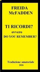 Freida McFadden - Ti Ricordi? (2026) Traduzione amatoriale esclusiva