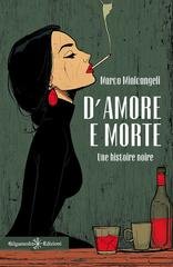 Marco Minicangeli - D’amore e morte (2026)