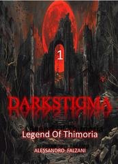 Alessandro Falzani - Legend of Thimoria. Darkstigma 1 (2026)