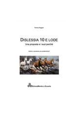 Patrizia Reggiori - Dislessia 10 e lode. Una proposta e i suoi perché (2026)