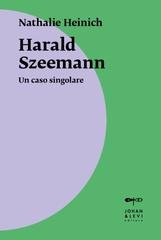 Nathalie Heinich - Harald Szeemann. Un caso singolare (2021)