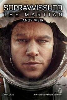 Andy Weir - Sopravvissuto. The Martian (2014)