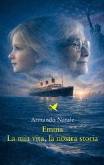 Armando Natale - Emma. La mia vita, la nostra storia (2026)