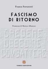 Franco Ferrarotti - Fascismo di ritorno (2024)