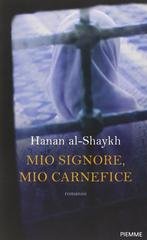 Hanan Al-Shaykh - Mio signore, mio carnefice (2011)