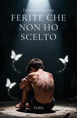 Francesco Tortora - Ferite che non ho scelto (2026)
