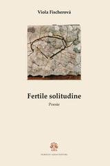 Viola Fischerová - Fertile solitudine (2026)