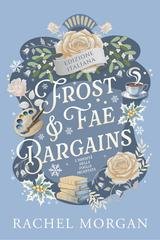 Rachel Morgan - L’Eredità della Foglia Incantata Vol. 0. Frost & Fae Bargains (2026)