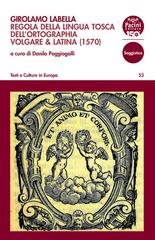 AA.VV. - Girolamo Labella. Regola della lingua tosca dell’ortographia volgare & latina (2026)