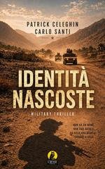 Patrick Celeghin, Carlo Santi - Identità nascoste (2026)