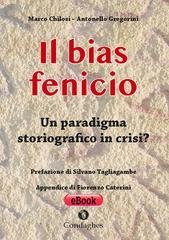 Marco Chilosi, Antonello Gregorini - Il bias fenicio. Un paradigma storiografico in crisi? (2026)
