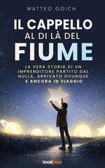 Matteo Goich - Il cappello al di là del fiume (2026)