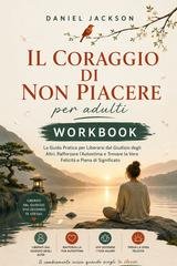 Daniel Jackson - Il coraggio di non piacere per adulti Workbook (2026)