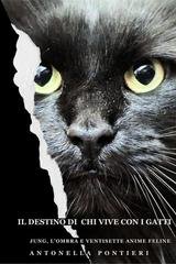 Antonella Pontieri - Il destino di chi vive con i gatti. Jung, l’ombra e ventisette anime feline (2026)