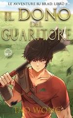 Tao Wong - Le Avventure su Brad Vol. 1. Il Dono del Guaritore (2026)