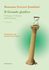 Romano Ferrari Zumbini - Il Grande giudice. Il Tempo e il destino dell'Occidente (2025)