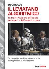 Luigi Russo - Il leviatano algoritmico. La trasformazione silenziosa del lavoro e dell’essere umano (2026)