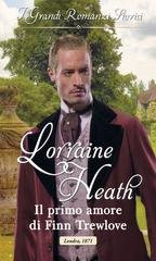 Lorraine Heath - Gli illegittimi Trewlove Vol. 3. Il primo amore di Finn Trewlove (2019)