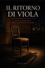 Scriba - Il ritorno di Viola. San Celeste (2026)